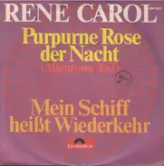 René Carol - Purpurne Rose Der Nacht (Allentown Jail)
