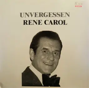 Rene Carol - Unvergessen