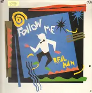 Real Man - Follow Me