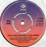 Real Thing - You'll Never Know What You're Missing / Love Is A Playground