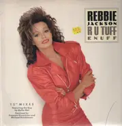 Rebbie Jackson - R U Tuff Enuff (12' Mixes)