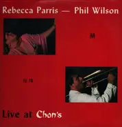 Rebecca Parris , Phil Wilson - Live At Chan's