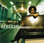 Rebekah - Remember to Breathe