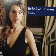 Rebekka Bakken - Didn't I