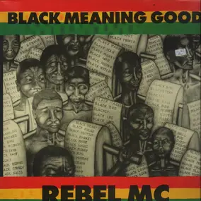 Rebel MC - Black Meaning Good