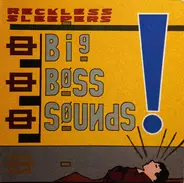 Reckless Sleepers - Big Boss Sounds