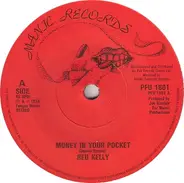 Red Kelly - Money In Your Pocket / Love You Warm And Tender