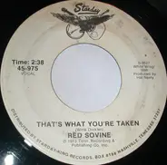 Red Sovine - That's What You're Taken