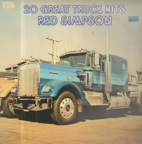 Red Simpson - 20 Great Truck Hits