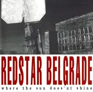 Red Star Belgrade - Where the Sun Doesn't Shine
