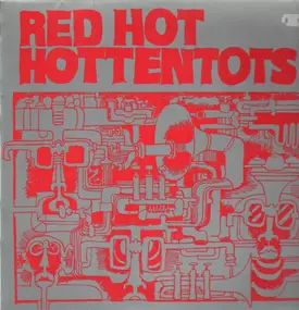 Red Hot Hottentots - Oh, Play That Thing