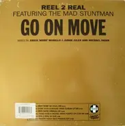 Reel 2 Real Featuring The Mad Stuntman - Go On Move