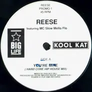 Reese Featuring M.C. Slow Mello Flo - You're Mine