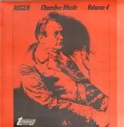 Reger - Chamber Music Volume 4
