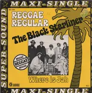 Reggae Regular - The Black Starliner / Where Is Jah