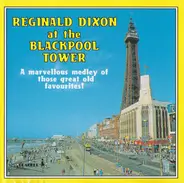 Reginald Dixon - Reginald Dixon At Blackpool Tower