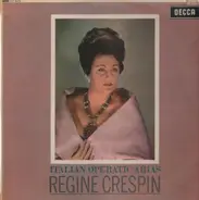 Régine Crespin - Italian Operatic Arias