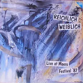 Reichlich Weiblich - Live At Moers Festival '87