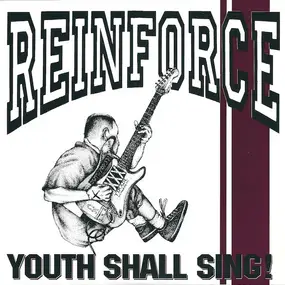 Reinforce - Youth Shall Sing!