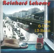 Reinhard Lakomy - Die 6-Uhr-13-Bahn
