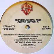 Repercussions And Curtis Mayfield - Let's Do It Again
