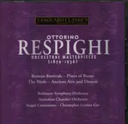 Respighi - Orchestral Masterpieces