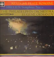Respighi, Sibelius/ E. Ormandy, The Philadelphia Orchestra - Feste Romande*Symphony No. 7, op. 105