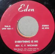 Rev. C. F. Wincher - Everything Is His