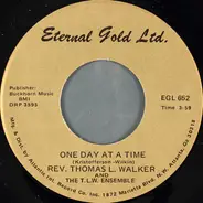 Rev. Thomas L. Walker And The T.L.W. Ensemble - One Day At A Time