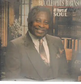 reverend cleophus robinson - 41 Years Of Soul
