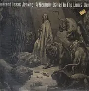 Reverend Isaac Jenkins - A Sermon: Daniel In The Lion's Den