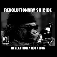 Revolutionary Suicide - Revelation / Rotation