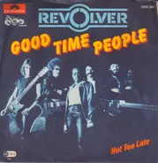 Revolver - good time people / not too late