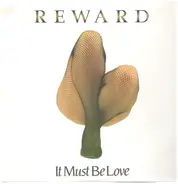 Reward - It Must Be Love