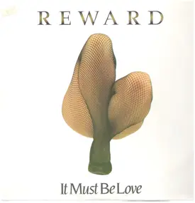 Reward - It Must Be Love