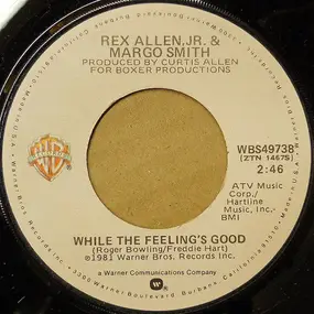 Rex Allen Jr. - While The Feeling's Good