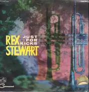 Rex Stewart And His Friends - Just for Kicks