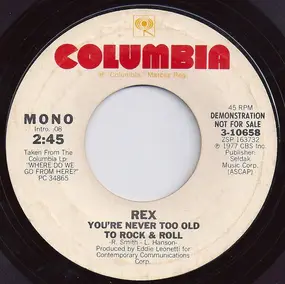Rex - You're Never Too Old To Rock & Roll