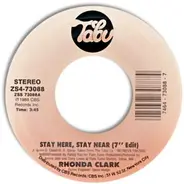 Rhonda Clark - Stay Near, Stay Here / You're My Everything