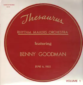 rhythm makers orchestra - Thesaurus Volume 1 / June 6, 1935 in New York feat. Benny Goodman