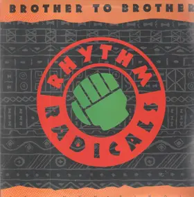 Rhythm Radicals - Brother To Brother / We're On A Mission