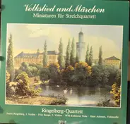 Ringelberg Quartett - Volkslied Und Märchen, Miniaturen Für Streichquartett
