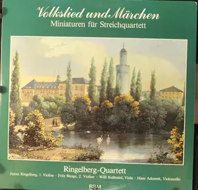 Ringelberg Quartett - Volkslied Und Märchen, Miniaturen Für Streichquartett