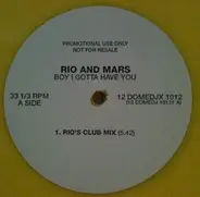 Rio And Mars, Rio & Mars - Boy I Gotta Have You