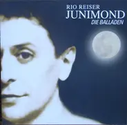 Rio Reiser - Junimond - Die Balladen