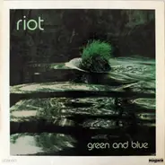 Riot - Green And Blue