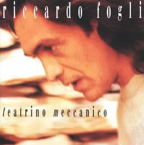 Riccardo Fogli - Teatrino Meccanico