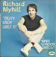 Richard Myhill - Missy Lady Likes It / While London Dances