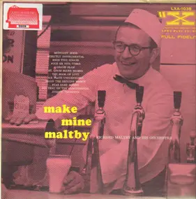 Richard Maltby - Make Mine Maltby