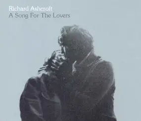 Richard Ashcroft - A Song for Lovers